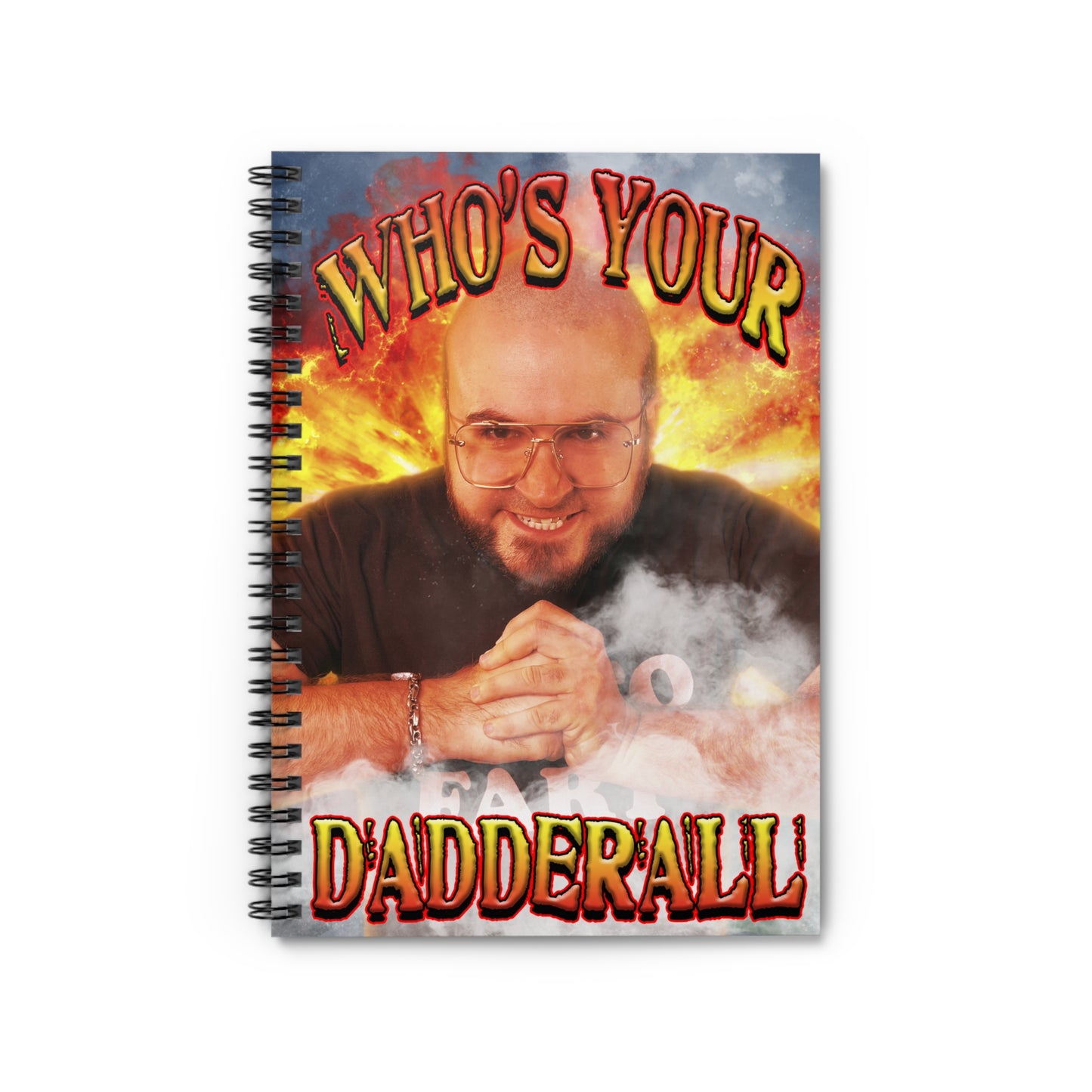 Who's Your Dadderall Spiral Notebook
