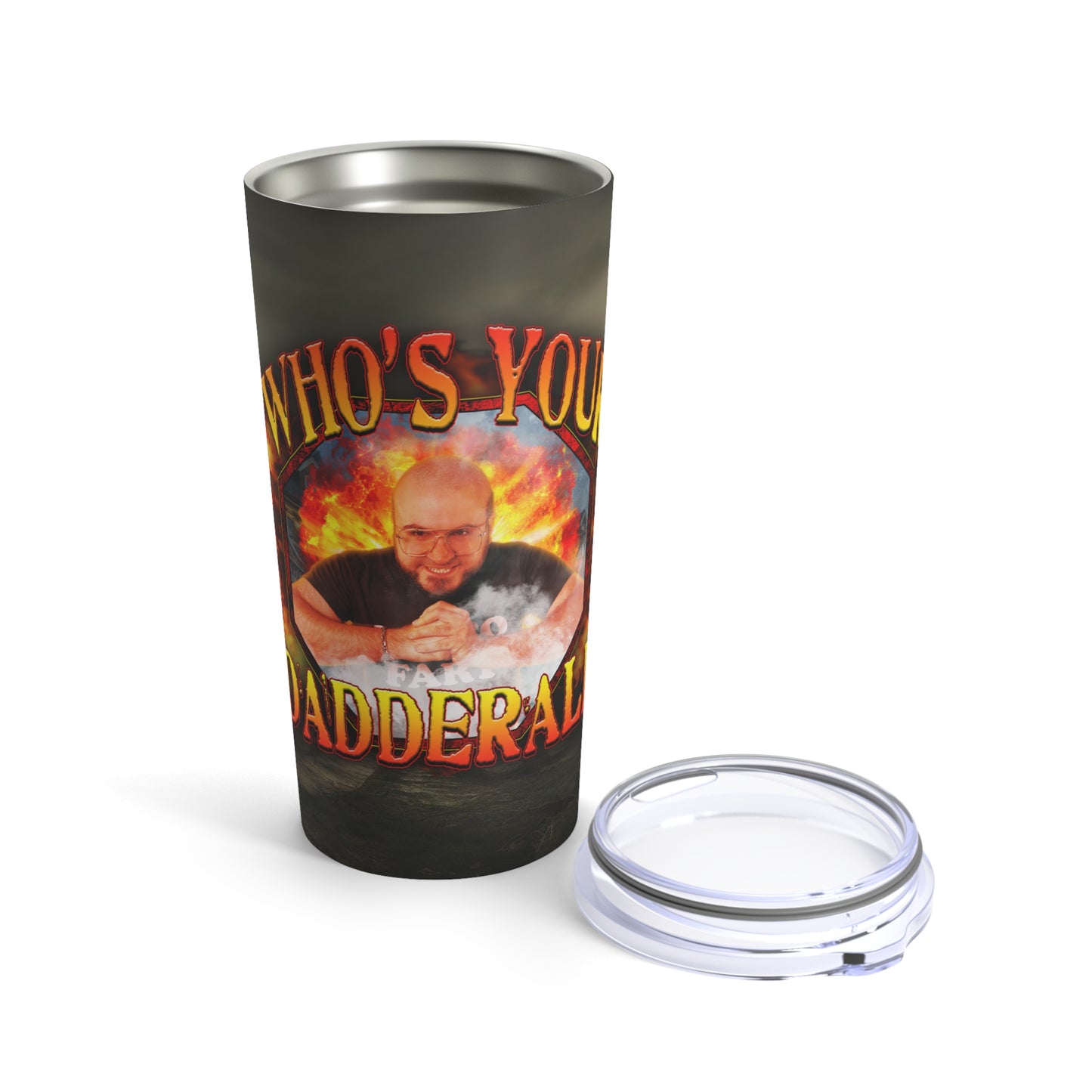 Who's Your Dadderall? 20oz Tumbler