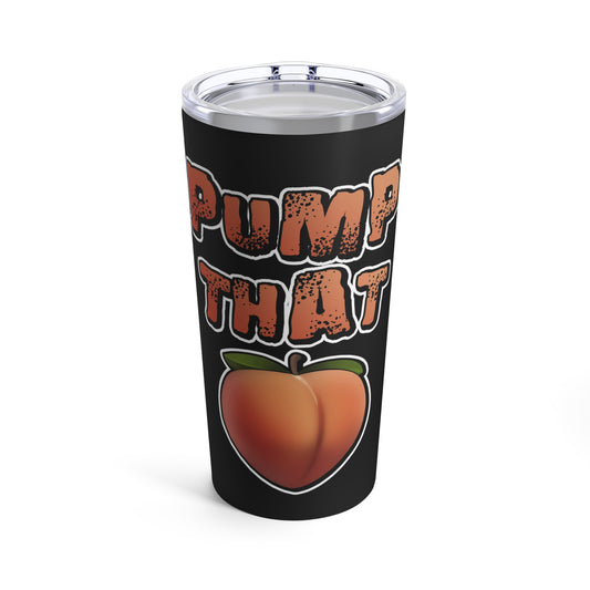 Pump That Peach 20oz Tumbler