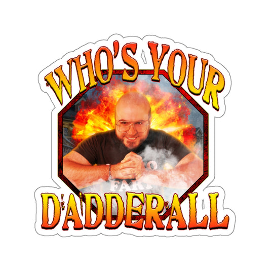 Who's Your Dadderall Sticker