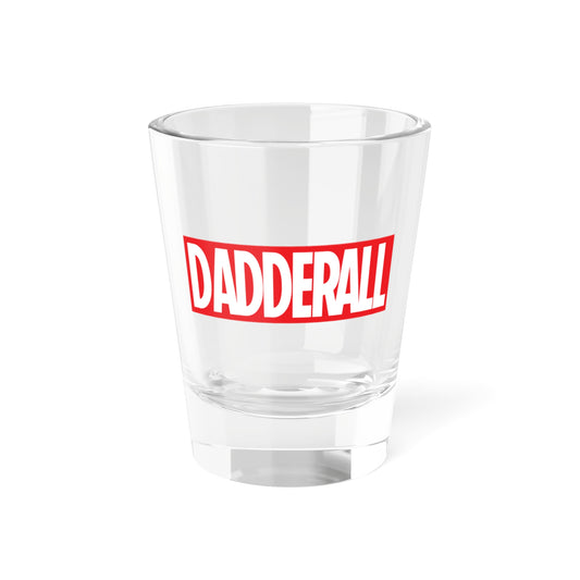 Marvelous Dadderall Shot Glass, 1.5oz