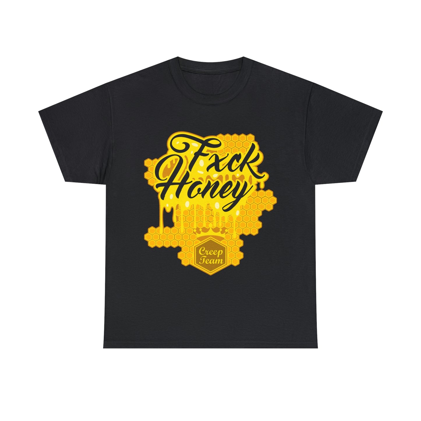 Fxck Honey T-Shirt